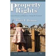 Property Rights Eminent Domain and Regulatory Takings Re-examined