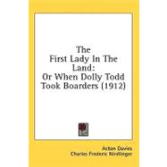 First Lady in the Land : Or When Dolly Todd Took Boarders (1912)