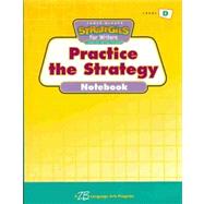 Strategies for Writers 2003 : Grade 4 Level D, Practice the Strategy Notebook