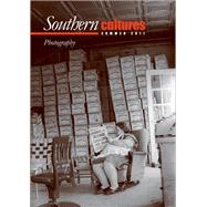 Southern Cultures:  The Photography Issue: Summer 2011