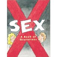 Sex:; A Book of Quotations