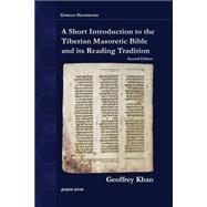 A Short Introduction to the Tiberian Masoretic Bible and Its Reading Tradition