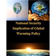 National Security Implication of Global Warming Policy