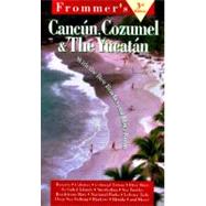Frommer's 97 Cancun, Cozumel & the Yucatan