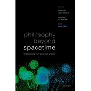Philosophy Beyond Spacetime
