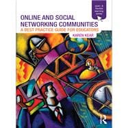 Online and Social Networking Communities: A Best Practice Guide for Educators