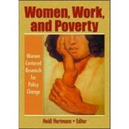 Women, Work, and Poverty: Women Centered Research for Policy Change