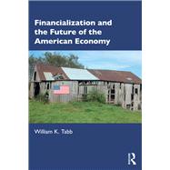 Financialization and the Future of the American Economy