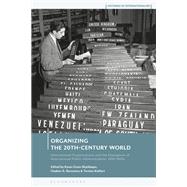 Organizing the 20th-Century World