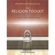 The Religion Toolkit A Complete Guide to Religious Studies