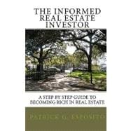 The Informed Real Estate Investor