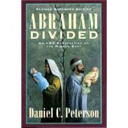 Abraham Divided: An Lds Perspective on the Middle East