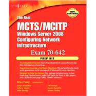 Real Mcts-Mcitp Window Server 2008 Configuring Network Infrastruture Kit : Independent and Complete Self-Paced Solutions