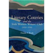 Literary Coteries and the Irish Women Writers' Club (1933-1958)
