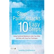 Stop Panic Attacks in 10 Easy Steps