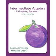 Intermediate Algebra: A Graphing Approach