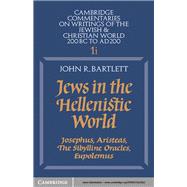 Jews in the Hellenistic World : Josephus, Aristeas, the Sibylline Oracles, Eupolemus