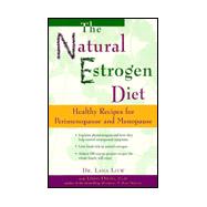 The Natural Estrogen Diet: Healthy Recipes for Perimenopause and Menopause