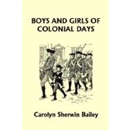 Boys and Girls of Colonial Days