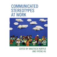 Communicated Stereotypes at Work