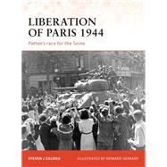 Liberation of Paris 1944 Patton’s race for the Seine