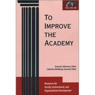 To Improve the Academy Vol. 20 : Resources for Faculty, Instructional, and Organizational Development