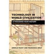 Technology in World Civilization, revised and expanded edition A Thousand-Year History