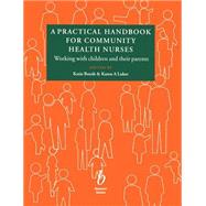 A Practical Handbook for Community Health Nurses Working with Children and Their Parents