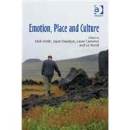 Emotion, Place and Culture