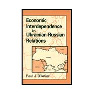 Economic Interdependence in Ukrainian-Russian Relations