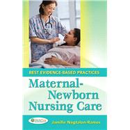 Maternity-Newborn Nursing Care: Best Evidence-Based Practices (Book with Access Code)