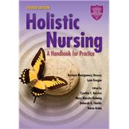 Holistic Nursing: A Handbook for Practice