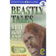 Beastly Tales: Yeti, Bigfoot, and the Loch Ness Monster