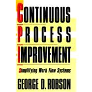 Continuous Process Improvement,9781451602463