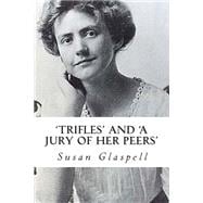 Trifles and a Jury of Her Peers