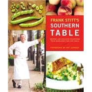 Frank Stitt's Southern Table Recipes and Gracious Traditions from Highlands Bar and Grill