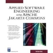 Applied Software Engineering Using Apache Jakarta Commons