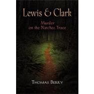 Lewish and Clark: Murder on the Natchez Trace