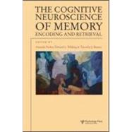 The Cognitive Neuroscience of Memory: Encoding and Retrieval