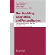 User Modeling, Adaptation, and Personalization : 17th International Conference, UMAP 2009, formerly UM and AH, Trento, Italy, June 22-26, 2009, Proceedings