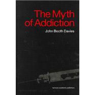 Myth of Addiction: Second Edition