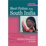 Short Fiction From South India Kannada, Malayalam, Tamil, and Telugu with an Introduction by Mini Krishnan