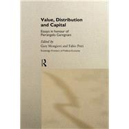 Value, Distribution, and Capital : Essays in Honour of Pierangelo Garegnani