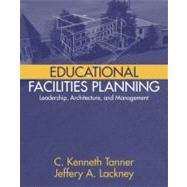 Educational Facilities Planning Leadership, Architecture, and Management