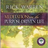 Meditations on the Purpose Driven® Life