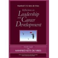 Reflections on Leadership and Career Development On the Couch with Manfred Kets de Vries