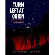 Turn Left at Orion: A Hundred Night Sky Objects to See in a Small Telescope - and How to Find Them