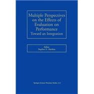 Multiple Perspectives on the Effects of Evaluation on Performance