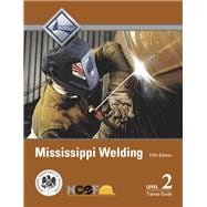 Mississippi Welding Level 2 Trainee Guide