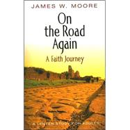 On the Road Again : A Faith Journey